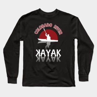 Kayaking The Colorado River Long Sleeve T-Shirt